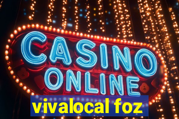 vivalocal foz